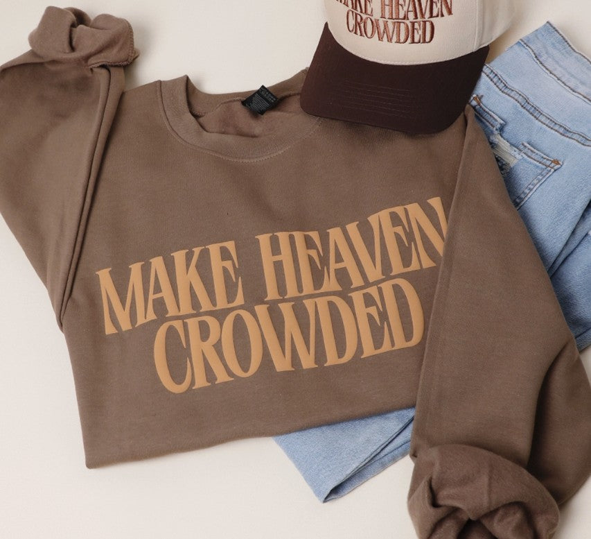 MAKE HEAVEN CROWDED SWEATER